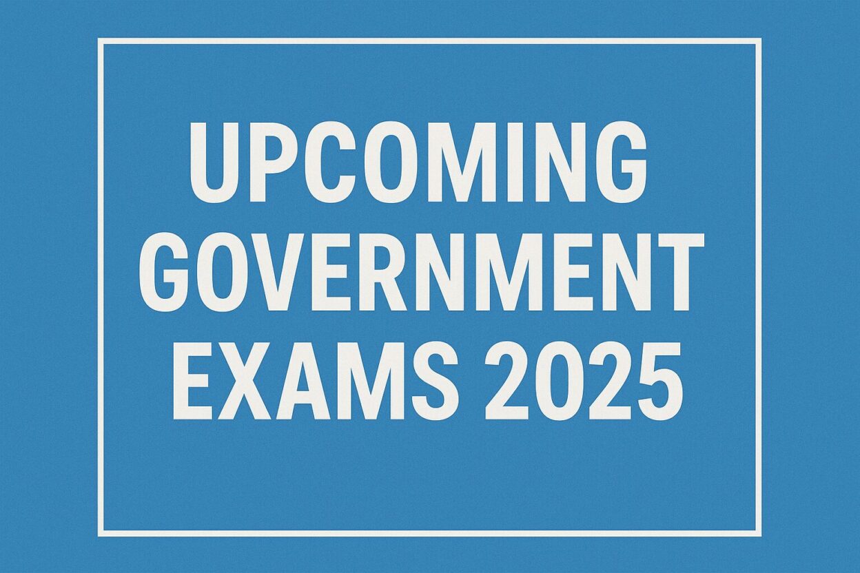 Upcoming Government Exams 2025